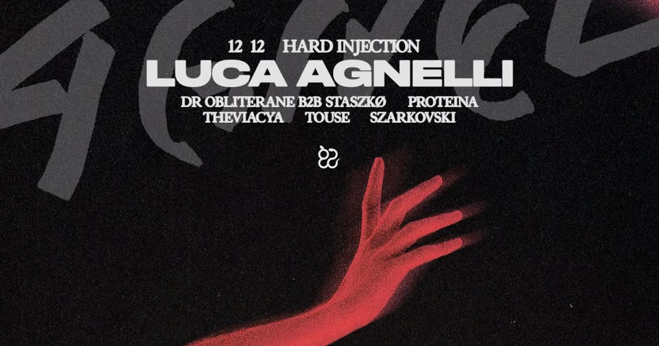 Hard Injection: Luca Agnelli, STASZKØ, Dr Obliterane, Theviacya, Proteina