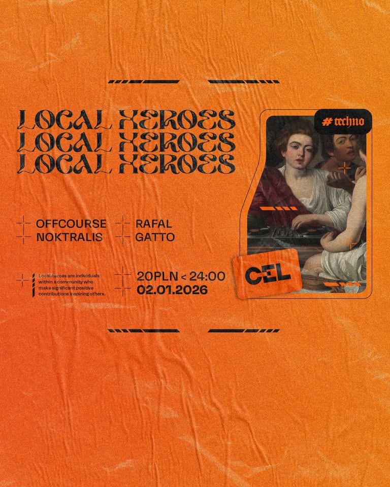 CEL x Local #techno Heroes | 20 PLN do 24:00