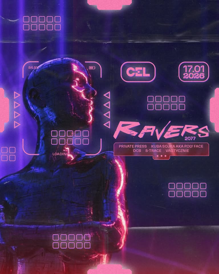 CEL x RAVERS 2077: Private Press, Kuba Sojka | 20 PLN do 24:00