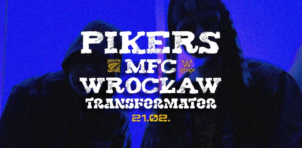 PIKERS MFC HNN // WROCŁAW @TRANSFORMATOR