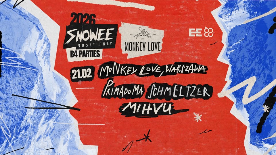 B4 SNOWEE MUSIC TRIP WARSZAWA : Primadoma and more