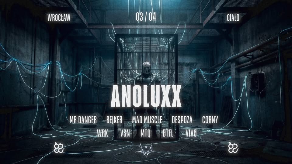 UNDERCONTROL pres. ANOLUXX | 03.04 | WROCŁAW / CIAŁO
