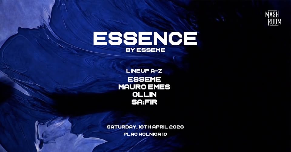 ESSENCE @ Mashroom | 18/04/2026 | Melodic Techno | House | Techno