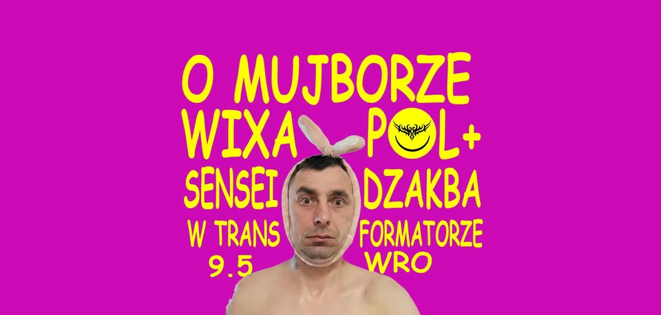 O MUJ BORZE WIXAPOL + SENSEI DZAKBA W TRANSFORMATORZE