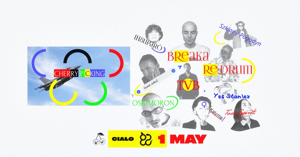 Cherry Picking w/ Breaka, Re:drum, TVB, Szklany Pogodyn, Guest Julka, ih8uparo