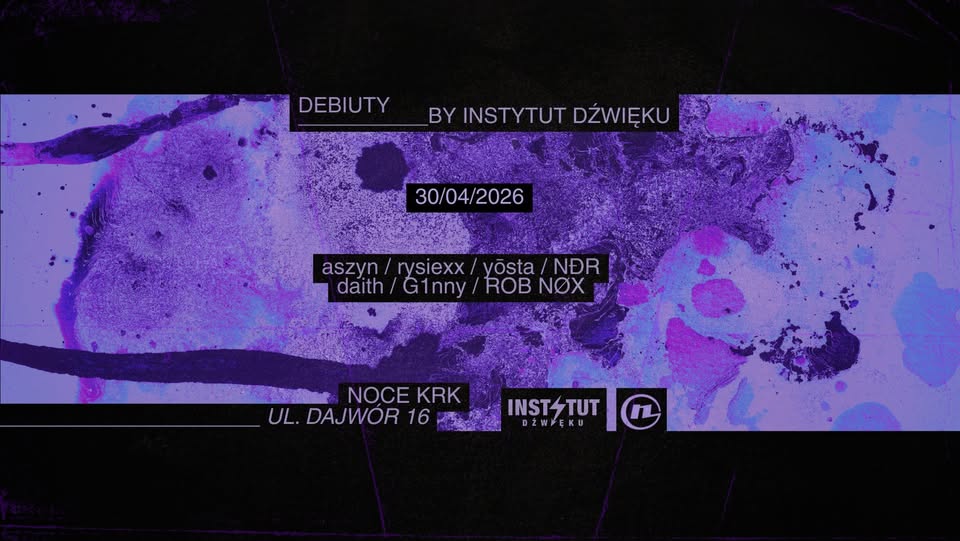 NOCE KRK: DEBIUTY BY INSTYTUT DŹWIĘKU