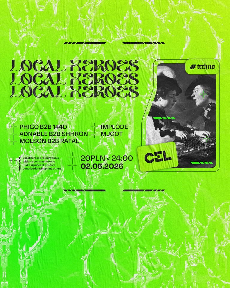 CEL x Local #techno Heroes + #house ogródek | 20 PLN do 24:00