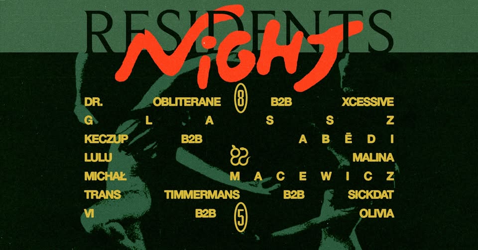Ciało: Residents Night+ • wstęp FREE*