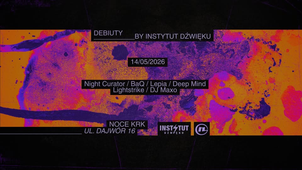 NOCE KRK: DEBIUTY BY INSTYTUT DŹWIĘKU | FREE ENTRY