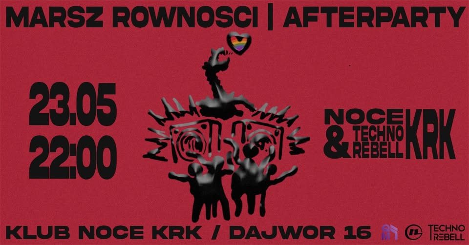 MARSZ RÓWNOŚCI: AFTERPARTY | NOCE KRK, TECHNO REBELL & QUEEROWY MAJ