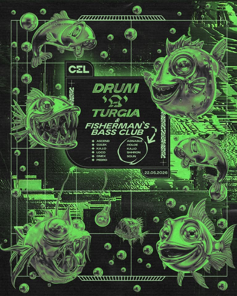 CEL x drum'a'turgia & Fisherman's Bass Club