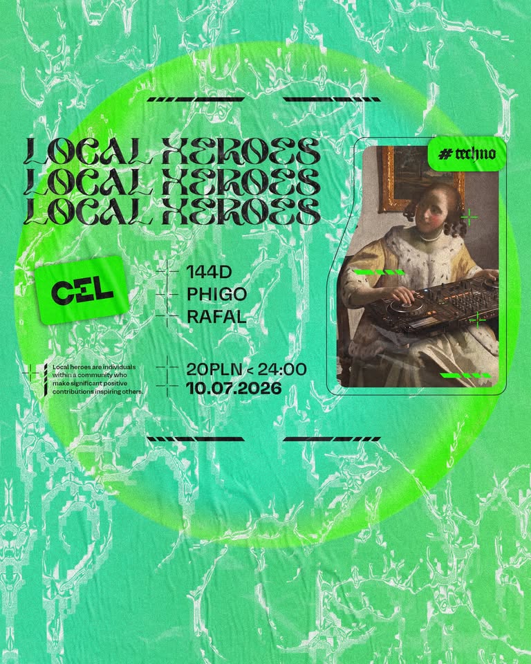 CEL x Local #techno Heroes | 20 PLN do 24:00