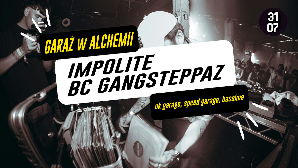 GARAŻ W ALCHEMII #21 / BC & IMPOLITE