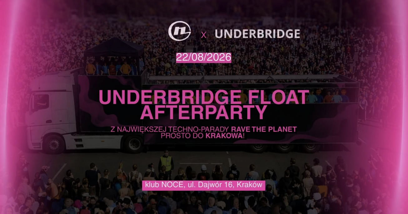 FROM RAVE THE PLANET TO KRAKOW! UNDERBRIDGE FLOAT 