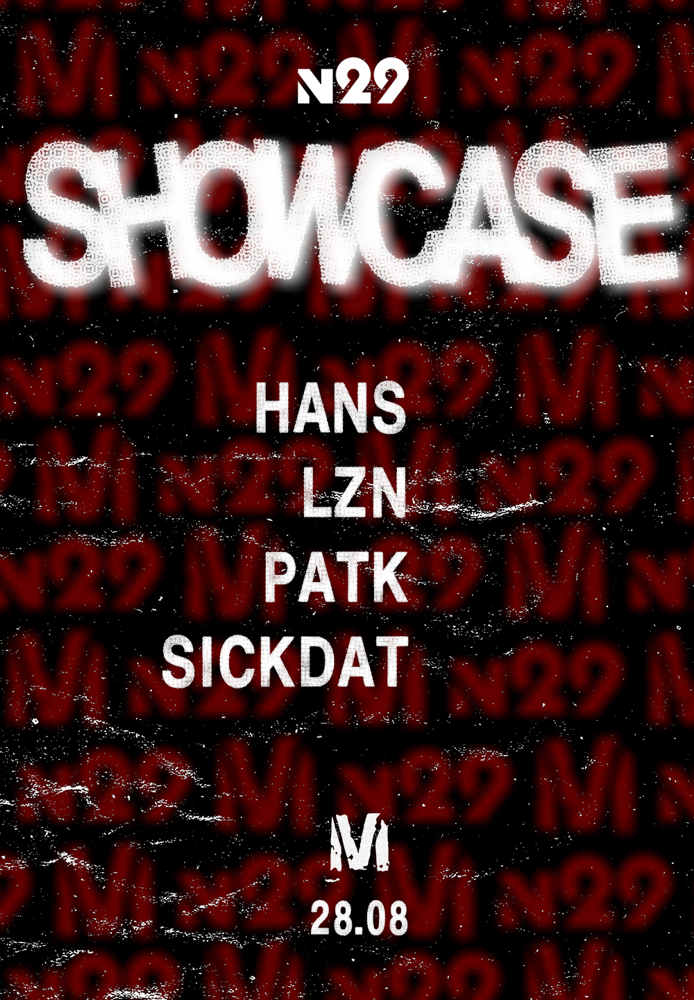 N29 SHOWCASE - LZN, HANS, PAT K, Sickdat