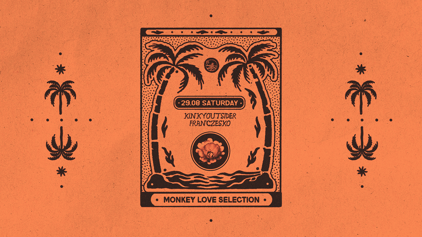 MONKEY LOVE pres. KINKY OUTSIDER X Franczesko